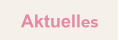 Aktuelles